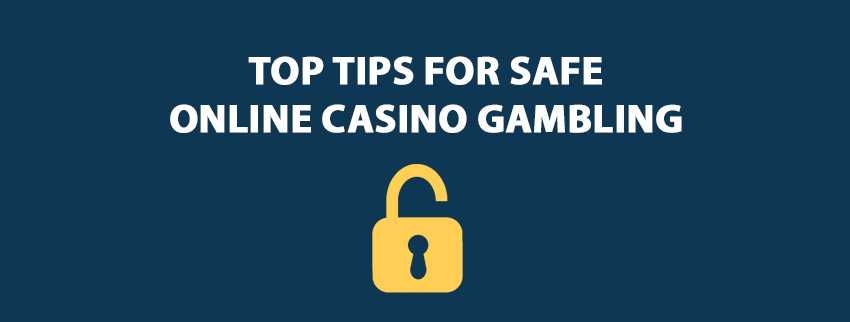 Top Tips for Safe Online Casino Gambling | MatchedBettingSites.com